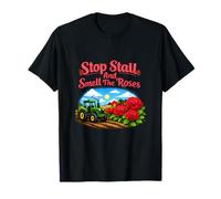 Stop Stall and Smell The Roses Farm Pun Tracteur T-Shirt
