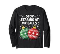 Stop Staring at My Balls Noël Humoristique Manche Longue