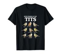 Stop Staring at My Tits Funny Bird Watching Humour Adulte Meme T-Shirt