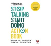 Stop Talking, Start Doing Action Book: Practical Tools and Exercises to Give You a Kick in the Pants