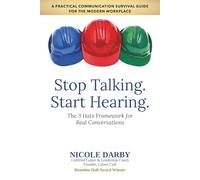 Stop Talking. Start Hearing. the 3 Hats Framework for Real Conversations
