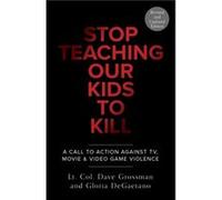 Stop Teaching Our Kids To Kill Revised and Updated Edition by Gloria Degaetano Gloria Degaetano (Auteur)