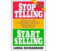 Stop Telling, Start Selling Linda Richardson (Auteur)