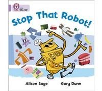 Stop That Robot by Alison Sage Inconnu (Auteur)