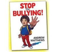 Stop the Bullying by Andrew Matthews Inconnu (Auteur)