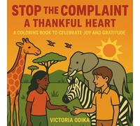 Stop the complaint, a thankful heart: Learn how to be thankful