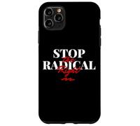 Stop The Radical Right Coque pour iPhone 11 Pro Max