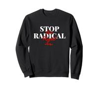 Stop The Radical Right Sweatshirt