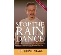 Stop the Rain Dance by John F Stagl John F Stagl (Auteur)