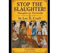 STOP THE SLAUGHTER! Thoughts on Theriocide