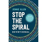 Stop the Spiral – Dévotionnel : 100 jours pour se libérer des pensées négatives