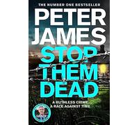 Stop Them Dead: A Ruthless Crime, a Race Against Time