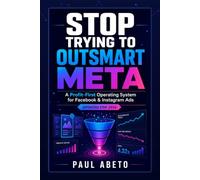 Stop Trying to Outsmart Meta: A Profit-First Operating System for Facebook & Instagram Ads