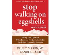 Stop Walking on Eggshells by Randi Kreger Paul T. Mason Randi Kreger (Auteur)