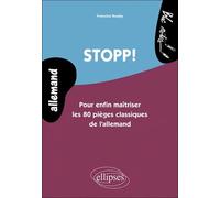 Stopp! Pour enfin maîtriser les 80 pièges classiques de l'allemand - Niveau 2