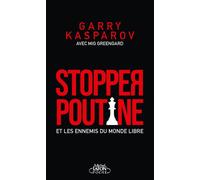 Stopper Poutine et les ennemis du monde libre - Garry Kasparov - Michel Lafon Poche - Poche - Essai
