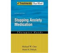 Stopping Anxiety Medication, Treatments That Work Mark H. Pollack, Michael W. Otto (Auteur)
