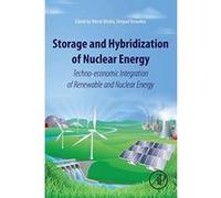 Storage and Hybridization of Nuclear Energy: Techno-economic Integration of Renewable and Nuclear Energy - [Version Originale] Inconnu (Auteur)