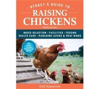 Storeys Guide to Raising Chickens 4th Edition by Gail Damerow Inconnu (Auteur)