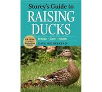 Storeys Guide to Raising Ducks 2nd Edition by Dave Holderread Holderread, Dave (Auteur)