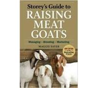 Storeys Guide to Raising Meat Goats 2nd Edition by Maggie Sayer Sayer, Maggie (Auteur)
