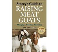 Storeys Guide to Raising Meat Goats 2nd Edition by Maggie Sayer Sayer, Maggie (Auteur)