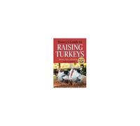 Storey's Guide To Raising Turkeys, 3rd Edition