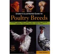 Storeys Illustrated Guide to Poultry Breeds by Carol Ekarius Carol Ekarius (Auteur)