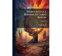Storia Antica E Romana Di Carlo Rollin