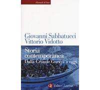 Storia contemporanea. Dalla Grande Guerra a oggi. Nuova ediz.