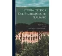 Storia Critica Del Risorgimento Italiano: L'italia Degli Italiani 1849-1870. (3 V.)...