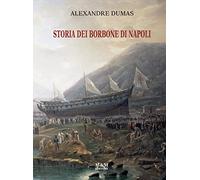 Storia dei Borbone di Napoli. Ediz. critica