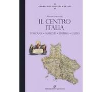 Storia Dei Confini D'italia. Il Centro Italia. Toscana, Marche, Umbria, Lazio