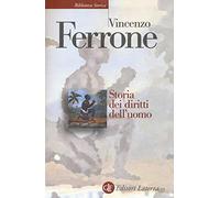 Storia dei diritti dell'uomo. L'illuminismo e la costruzione del linguaggio politico dei moderni