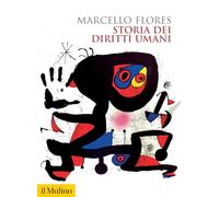 Storia dei diritti umani. Nuova ediz.