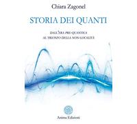 Storia dei quanti. Dall’era pre-quantica al trionfo della non-località