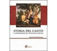Storia Del Canto E Compendio Di Tecniche Vocali