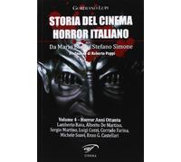 Storia del cinema horror italiano. Da Mario Bava a Stefano Simone. Horror anni ottanta (Vol. 4)