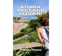 Storia Del Lago Di Como: Svela I Segreti