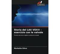 Storia Del Lax Vox® - Esercizio Con Le Valvole