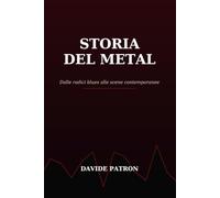 Storia del Metal: Dalle radici blues alle scene contemporanee