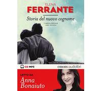 Storia del nuovo cognome. L'amica geniale letto da Anna Bonaiuto. Audiolibro. CD Audio formato MP3 (Vol. 2)