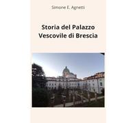 Storia del Palazzo Vescovile di Brescia