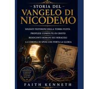 STORIA DEL VANGELO DI NICODEMO: Soldati testimoni della tomba vuota Profezie compiute in Cristo Resoconti romani sui miracoli La corona di spine che porta la gloria