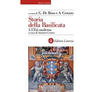 Storia della Basilicata. L'Età moderna (Vol. 3)