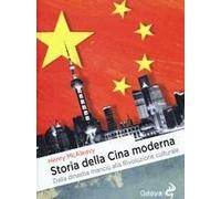 Storia Della Cina Moderna. Dalla Dinastia Manciù Alla Rivoluzione Culturale