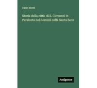 Storia della città di S. Giovanni in Persiceto nei dominii della Santa Sede
