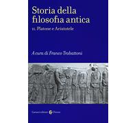 Storia della filosofia antica. Platone e Aristotele (Vol. 2)