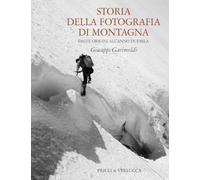 Storia della fotografia di montagna. Dalle origini all'anno duemila