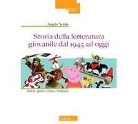 Storia Della Letteratura Giovanile Dal 1945 Ad Oggi. Autori, Generi, Critica, Tendenze
